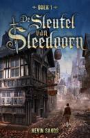 De sleutel van Sleedoorn - Kevin Sands - eBook (9789025760373)