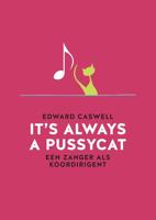 It's always a pussycat - Edward Caswell - eBook (9789079624300)