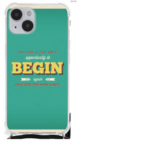 iPhone 14 Plus Telefoonhoesje met tekst Quote Begin