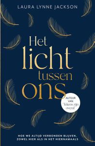 Het licht tussen ons - Laura Lynne Jackson - ebook