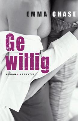Gewillig - Emma Chase - eBook (9789045208312)