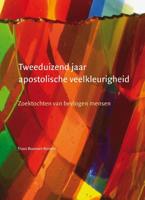 Tweeduizend jaar apostolische veelkleurigheid - Truus Bouman-Komen - Paperback (9789463012935)