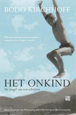 Het onkind - Bodo Kirchhoff - eBook (9789048847945) Het onkind - Bodo Kirchhoff - eBook (9789048847945)