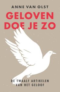 Geloven doe je zo - Anne van Olst - ebook