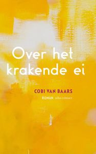 Over het krakende ei - Cobi van Baars - ebook