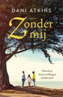 Zonder mij - Dani Atkins - Paperback (9789026147296)