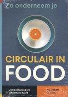 Zo onderneem je circulair in food - Annemarie Oord, Junion Hanenberg - Paperback (9789001011819)