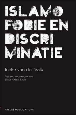 Islamofobie en discriminatie - Ineke van der Valk - ebook
