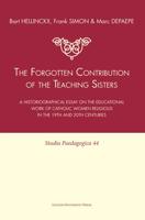 The forgotten contribution of the teaching sisters - Bart Hellinckx, Frank Simon, Marc Depaepe - eBook (9789461660503)