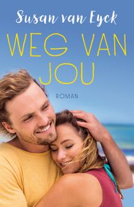 Weg van jou - Susan van Eyck - ebook