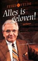 Alles is geloven! - Feike ter Velde - ebook