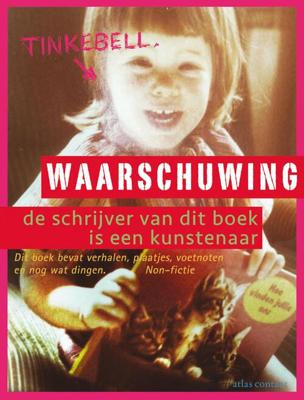 Waarschuwing: de schrijver van dit boek is kunstenaar - Tinkebell - eBook (9789045033204)