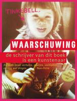 Waarschuwing: de schrijver van dit boek is kunstenaar - Tinkebell - eBook (9789045033204)