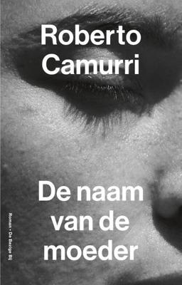 De naam van de moeder - Roberto Camurri - Hardcover (9789403116013) De naam van de moeder - Roberto Camurri - Hardcover (9789403116013)