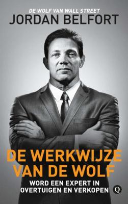 Jordan  Belfort De werkwijze van de Wolf