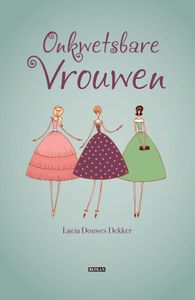 Onkwetsbare vrouwen - Lucia S. Douwes Dekker-Koopmans - ebook