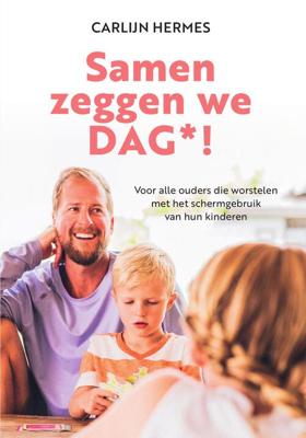 Samen zeggen we dag*! - Carlijn Hermes - eBook (9789044978797)