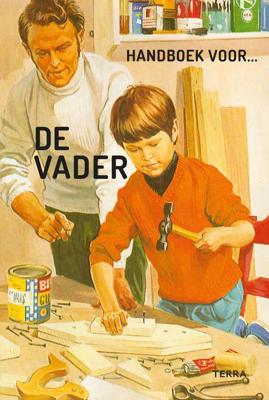 Handboek voor de vader - Jason Hazely, Joel Morris - Hardcover (9789089897206) Handboek voor de vader - Jason Hazely, Joel Morris - Hardcover (9789089897206)