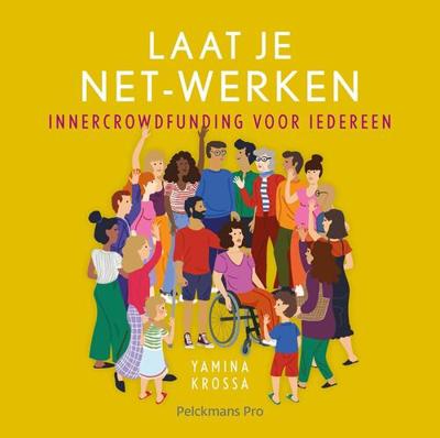 Laat je net-werken - Yamina Krossa - eBook (9789463371698) Laat je net-werken - Yamina Krossa - eBook (9789463371698)