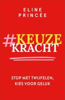 Keuzekracht - Eline Princée - eBook (9789402766738)