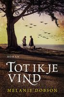 Tot ik je vind - Melanie Dobson - ebook