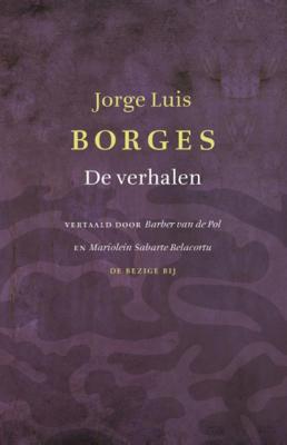 Jorge Luis Borges De verhalen Jorge Luis Borges De verhalen