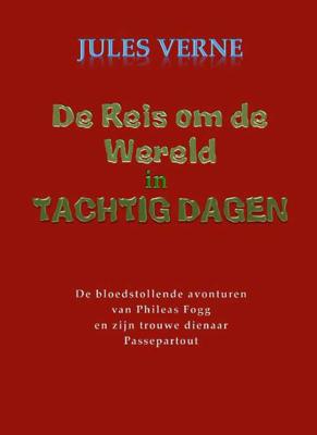 De reis om de wereld in tachtig dagen - Jules Verne - Paperback (9789491872006)