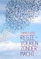 Regievoering zonder macht - Hans Licht - Paperback (9789023250258)