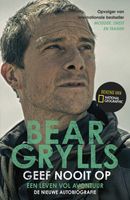 Geef nooit op - Bear Grylls - ebook - thumbnail