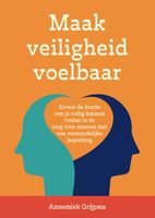 Maak veiligheid voelbaar - Annemiek Grijpma-Van der Hoeven - ebook