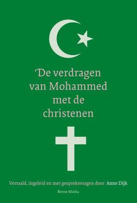 De verdragen van Mohammed met de christenen - Anne Dijk - Paperback (9789089723857)