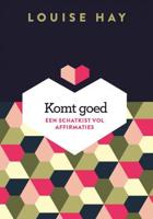 Komt goed! - Louise Hay - ebook