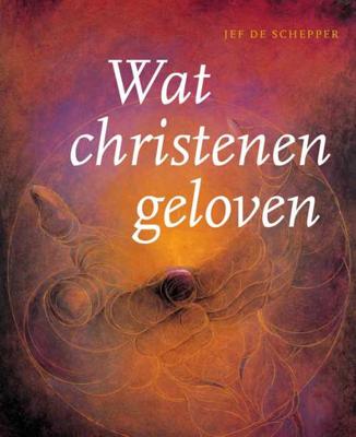 Wat christenen geloven - Jef de Schepper - Paperback (9789401411974)