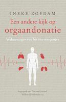 Een andere kijk op orgaandonatie - Ineke Koedam - ebook