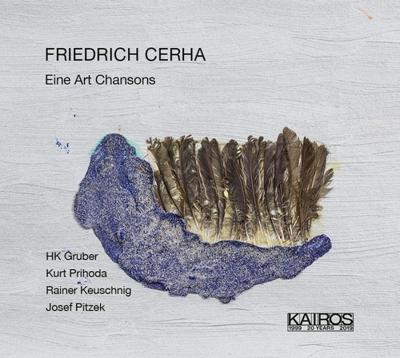 Friedrich Cerha: Eine Art Chansons - CD (9120040731144)