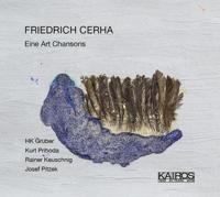 Friedrich Cerha: Eine Art Chansons - CD (9120040731144)