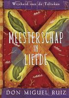 Meesterschap in liefde - Don Miguel Ruiz - ebook - thumbnail