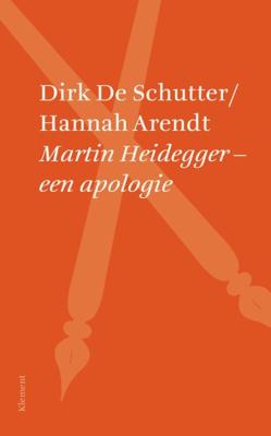 Martin Heidegger een apologie - Dirk de Schutter, Hannah Arendt - Paperback (9789086871766)