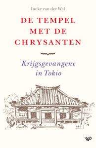 De tempel met de chrysanten - Ineke van der Wal - ebook