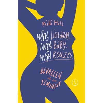 Mijn lichaam. Mijn baby. Mijn keuzes. - (ISBN:9789492995742)