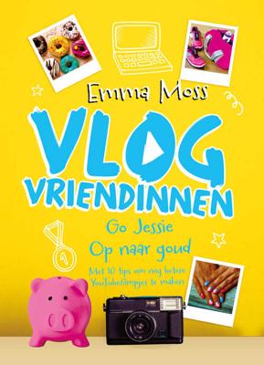 Vlogvriendinnen 4 - Go Jessie - Op naar goud - Emma Moss - Hardcover (9789024573288)