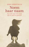 Noem haar naam - Jorie Horsthuis - ebook
