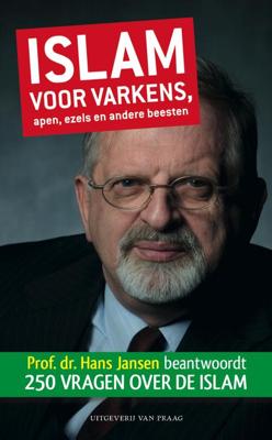 Islam voor varkens, apen, ezels en andere beesten - Hans Jansen - eBook (9789049024277) Islam voor varkens, apen, ezels en andere beesten - Hans Jansen - eBook (9789049024277)