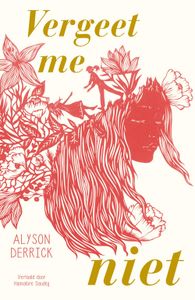 Vergeet me niet - Alyson Derrick - ebook