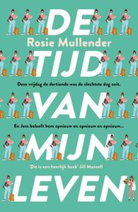 De tijd van mijn leven - Rosie Mullender - ebook