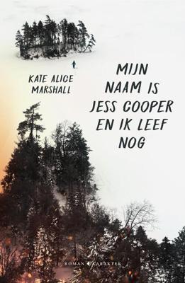Mijn naam is Jess Cooper en ik leef nog - Kate Alice Marshall - eBook (9789045217055)