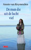 De man die uit de lucht viel - Annie Van Keymeulen - ebook - thumbnail