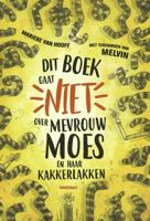 Dit boek gaat niet over mevrouw Moes en haar kakkerlakken - Marieke van Hooff - Hardcover (9789059243989)