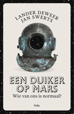 Een duiker op Mars - Jan Swerts, Lander Deweer - eBook (9789463103572)
