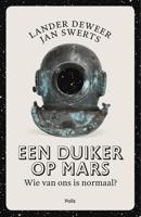 Een duiker op Mars - Jan Swerts, Lander Deweer - eBook (9789463103572)